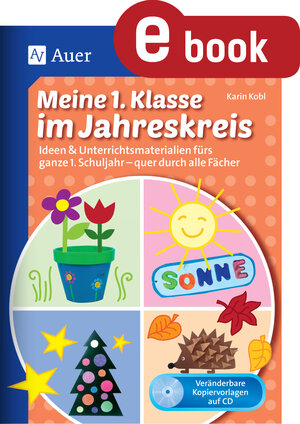 Buchcover Meine 1. Klasse im Jahreskreis | Karin Kobl | EAN 9783403379805 | ISBN 3-403-37980-9 | ISBN 978-3-403-37980-5