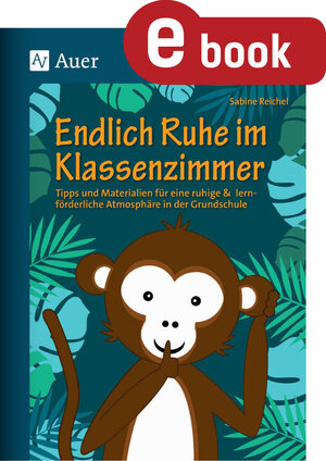 Buchcover Endlich Ruhe im Klassenzimmer | Sabine Reichel | EAN 9783403381013 | ISBN 3-403-38101-3 | ISBN 978-3-403-38101-3