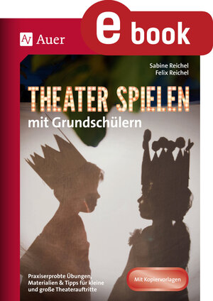 Buchcover Theater spielen mit Grundschülern | Felix Reichel | EAN 9783403381631 | ISBN 3-403-38163-3 | ISBN 978-3-403-38163-1