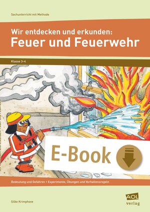 Buchcover Wir entdecken und erkunden: Feuer und Feuerwehr | Silke Krimphove | EAN 9783403400387 | ISBN 3-403-40038-7 | ISBN 978-3-403-40038-7