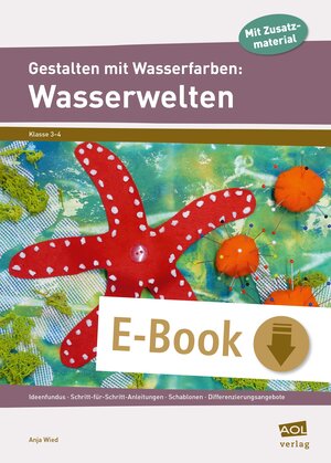 Buchcover Gestalten mit Wasserfarben: Wasserwelten | Anja Wied | EAN 9783403402862 | ISBN 3-403-40286-X | ISBN 978-3-403-40286-2