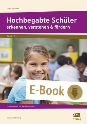 Buchcover Hochbegabte Schüler erkennen, verstehen & fördern | Claudia Völkening | EAN 9783403403937 | ISBN 3-403-40393-9 | ISBN 978-3-403-40393-7