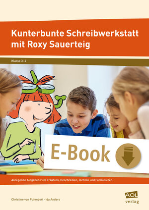 Buchcover Kunterbunte Schreibwerkstatt mit Roxy Sauerteig | Christine von Pufendorf | EAN 9783403404286 | ISBN 3-403-40428-5 | ISBN 978-3-403-40428-6