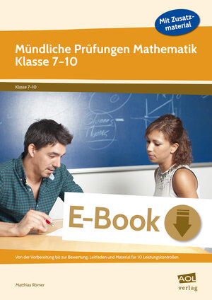 Buchcover Mündliche Prüfungen Mathematik - Klasse 7-10 | Matthias Römer | EAN 9783403404699 | ISBN 3-403-40469-2 | ISBN 978-3-403-40469-9