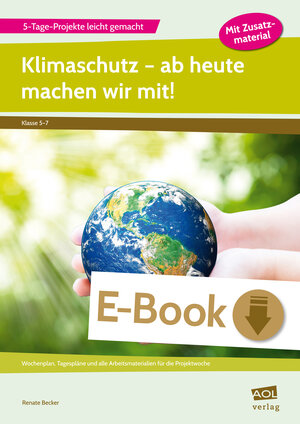 Buchcover Klimaschutz - ab heute machen wir mit! | Renate Becker | EAN 9783403404712 | ISBN 3-403-40471-4 | ISBN 978-3-403-40471-2