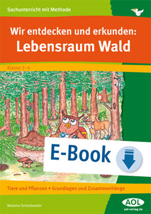 Buchcover Wir entdecken und erkunden: Lebensraum Wald | Melanie Scheidweiler | EAN 9783403480594 | ISBN 3-403-48059-3 | ISBN 978-3-403-48059-4
