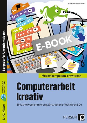 Buchcover Computerarbeit kreativ | Frank Wachenbrunner | EAN 9783403504627 | ISBN 3-403-50462-X | ISBN 978-3-403-50462-7