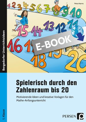 Buchcover Spielerisch durch den Zahlenraum bis 20 | Petra Harms | EAN 9783403505259 | ISBN 3-403-50525-1 | ISBN 978-3-403-50525-9