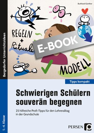 Buchcover Schwierigen Schülern souverän begegnen | Burkhard Günther | EAN 9783403505617 | ISBN 3-403-50561-8 | ISBN 978-3-403-50561-7