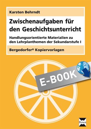 Buchcover Zwischenaufgaben für den Geschichtsunterricht | Karsten Behrndt | EAN 9783403510048 | ISBN 3-403-51004-2 | ISBN 978-3-403-51004-8