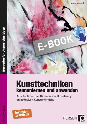 Buchcover Kunsttechniken kennenlernen und anwenden | Angela Hentschel | EAN 9783403535782 | ISBN 3-403-53578-9 | ISBN 978-3-403-53578-2