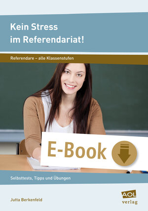 Buchcover Kein Stress im Referendariat! | Jutta Berkenfeld | EAN 9783403700463 | ISBN 3-403-70046-1 | ISBN 978-3-403-70046-3