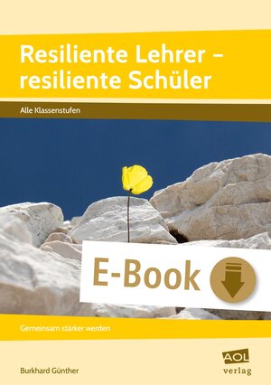 Buchcover Resiliente Lehrer - resiliente Schüler | Burkhard Günther | EAN 9783403705987 | ISBN 3-403-70598-6 | ISBN 978-3-403-70598-7