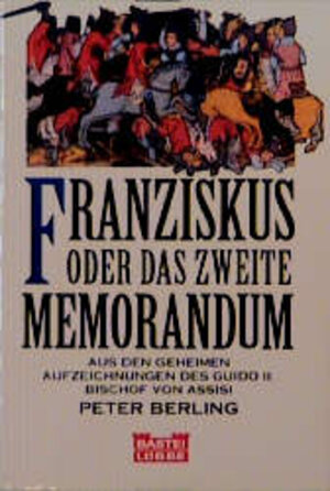 Buchcover Franziskus oder Das zweite Memorandum | Peter Berling | EAN 9783404119561 | ISBN 3-404-11956-8 | ISBN 978-3-404-11956-1