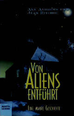 Buchcover Von Aliens entführt | Ann Andrews | EAN 9783404128136 | ISBN 3-404-12813-3 | ISBN 978-3-404-12813-6
