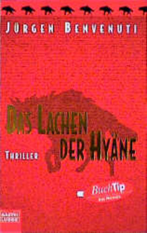 Buchcover Das Lachen der Hyäne | Jürgen Benvenuti | EAN 9783404143139 | ISBN 3-404-14313-2 | ISBN 978-3-404-14313-9