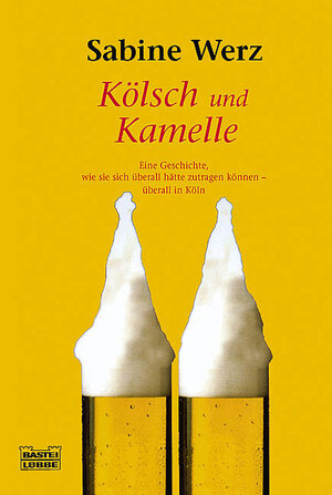 Buchcover Kölsch und Kamelle | Sabine Werz | EAN 9783404147373 | ISBN 3-404-14737-5 | ISBN 978-3-404-14737-3