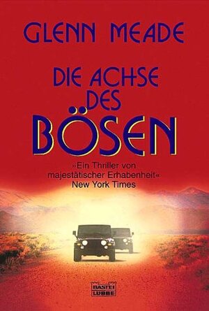 Buchcover Die Achse des Bösen | Glenn Meade | EAN 9783404149261 | ISBN 3-404-14926-2 | ISBN 978-3-404-14926-1
