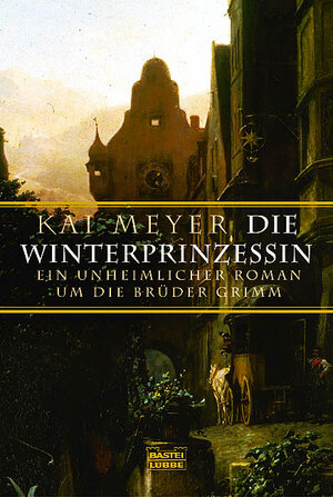 Die Winterprinzessin. Ein unheimlicher Roman um die Brüder Grimm.