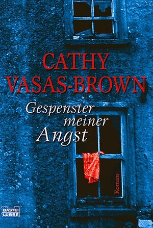 Buchcover Gespenster meiner Angst | Cathy Vasas-Brown | EAN 9783404153299 | ISBN 3-404-15329-4 | ISBN 978-3-404-15329-9