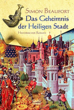 Buchcover Das Geheimnis der Heiligen Stadt | Simon Beaufort | EAN 9783404153442 | ISBN 3-404-15344-8 | ISBN 978-3-404-15344-2