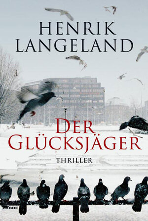 Buchcover Der Glücksjäger | Henrik Langeland | EAN 9783404155682 | ISBN 3-404-15568-8 | ISBN 978-3-404-15568-2