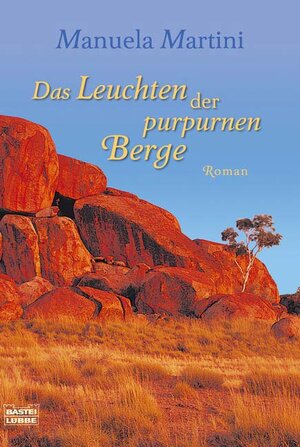 Buchcover Das Leuchten der purpurnen Berge | Manuela Martini | EAN 9783404156658 | ISBN 3-404-15665-X | ISBN 978-3-404-15665-8