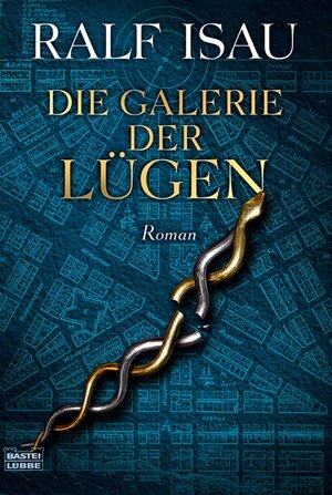 Buchcover Die Galerie der Lügen | Ralf Isau | EAN 9783404157150 | ISBN 3-404-15715-X | ISBN 978-3-404-15715-0