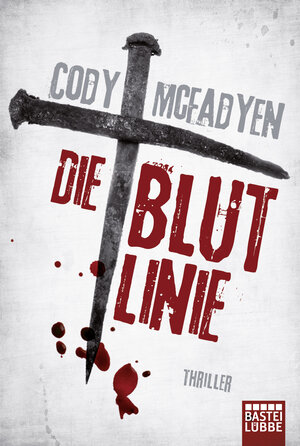 Buchcover Die Blutlinie | Cody Mcfadyen | EAN 9783404158539 | ISBN 3-404-15853-9 | ISBN 978-3-404-15853-9