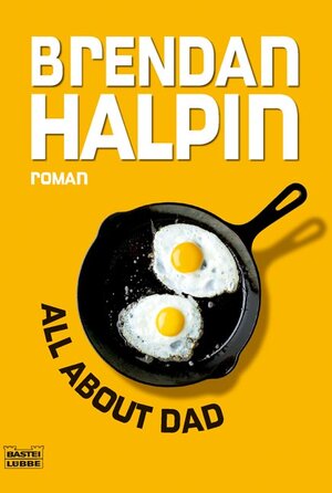 Buchcover All About Dad | Brendan Halpin | EAN 9783404159017 | ISBN 3-404-15901-2 | ISBN 978-3-404-15901-7