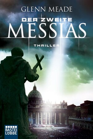 Buchcover Der zweite Messias | Glenn Meade | EAN 9783404164325 | ISBN 3-404-16432-6 | ISBN 978-3-404-16432-5