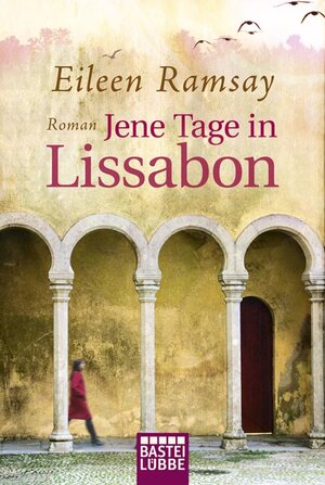 Buchcover Jene Tage in Lissabon | Eileen Ramsay | EAN 9783404165414 | ISBN 3-404-16541-1 | ISBN 978-3-404-16541-4