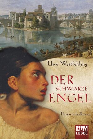 Buchcover Der Schwarze Engel | Uwe Westfehling | EAN 9783404165599 | ISBN 3-404-16559-4 | ISBN 978-3-404-16559-9