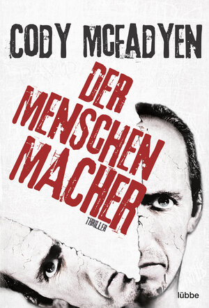Buchcover Der Menschenmacher | Cody Mcfadyen | EAN 9783404167753 | ISBN 3-404-16775-9 | ISBN 978-3-404-16775-3