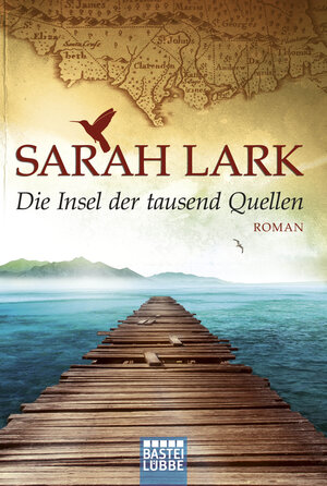 Buchcover Die Insel der tausend Quellen | Sarah Lark | EAN 9783404168163 | ISBN 3-404-16816-X | ISBN 978-3-404-16816-3