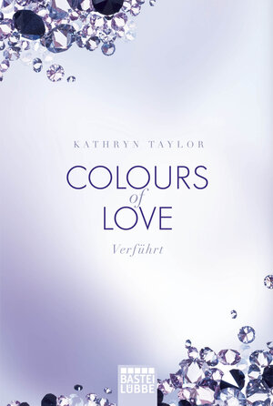 Buchcover Colours of Love - Verführt | Kathryn Taylor | EAN 9783404169597 | ISBN 3-404-16959-X | ISBN 978-3-404-16959-7