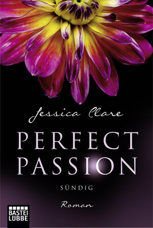 Buchcover Perfect Passion - Sündig | Jessica Clare | EAN 9783404172184 | ISBN 3-404-17218-3 | ISBN 978-3-404-17218-4