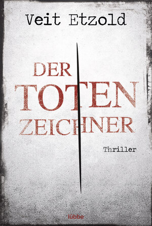 Buchcover Der Totenzeichner | Veit Etzold | EAN 9783404172290 | ISBN 3-404-17229-9 | ISBN 978-3-404-17229-0