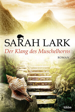 Buchcover Der Klang des Muschelhorns | Sarah Lark | EAN 9783404173037 | ISBN 3-404-17303-1 | ISBN 978-3-404-17303-7