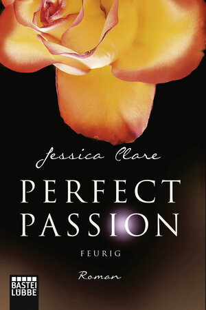 Buchcover Perfect Passion - Feurig | Jessica Clare | EAN 9783404173259 | ISBN 3-404-17325-2 | ISBN 978-3-404-17325-9