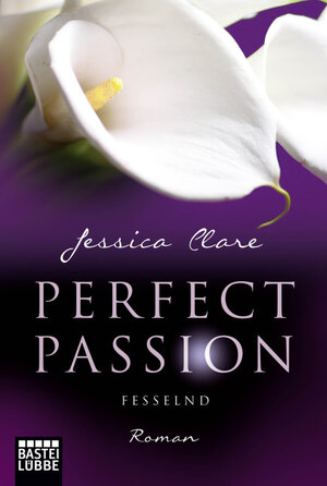 Buchcover Perfect Passion - Fesselnd | Jessica Clare | EAN 9783404174089 | ISBN 3-404-17408-9 | ISBN 978-3-404-17408-9