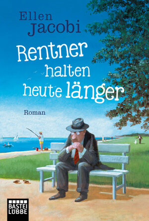 Buchcover Rentner halten heute länger | Ellen Jacobi | EAN 9783404175581 | ISBN 3-404-17558-1 | ISBN 978-3-404-17558-1