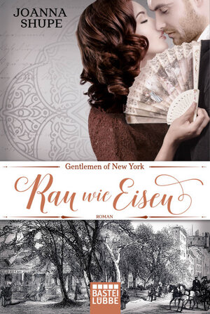 Buchcover Gentlemen of New York - Rau wie Eisen | Joanna Shupe | EAN 9783404175826 | ISBN 3-404-17582-4 | ISBN 978-3-404-17582-6