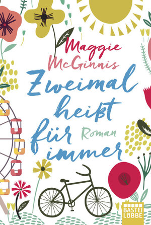 Buchcover Zweimal heißt für immer | Maggie McGinnis | EAN 9783404175963 | ISBN 3-404-17596-4 | ISBN 978-3-404-17596-3