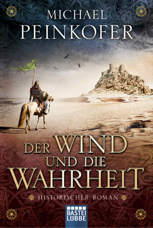 Buchcover Der Wind und die Wahrheit | Michael Peinkofer | EAN 9783404176410 | ISBN 3-404-17641-3 | ISBN 978-3-404-17641-0