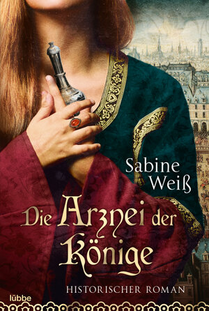 Buchcover Die Arznei der Könige | Sabine Weiß | EAN 9783404176465 | ISBN 3-404-17646-4 | ISBN 978-3-404-17646-5
