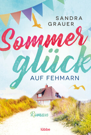 Buchcover Sommerglück auf Fehmarn | Sandra Grauer | EAN 9783404176953 | ISBN 3-404-17695-2 | ISBN 978-3-404-17695-3