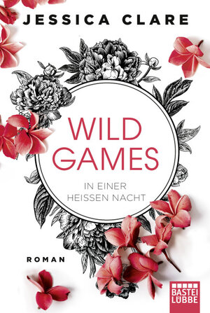 Buchcover Wild Games - In einer heißen Nacht | Jessica Clare | EAN 9783404177004 | ISBN 3-404-17700-2 | ISBN 978-3-404-17700-4