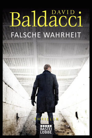 Buchcover Falsche Wahrheit | David Baldacci | EAN 9783404177820 | ISBN 3-404-17782-7 | ISBN 978-3-404-17782-0