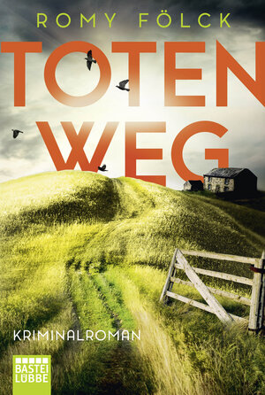 Buchcover Totenweg | Romy Fölck | EAN 9783404178131 | ISBN 3-404-17813-0 | ISBN 978-3-404-17813-1